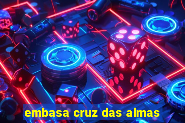 embasa cruz das almas